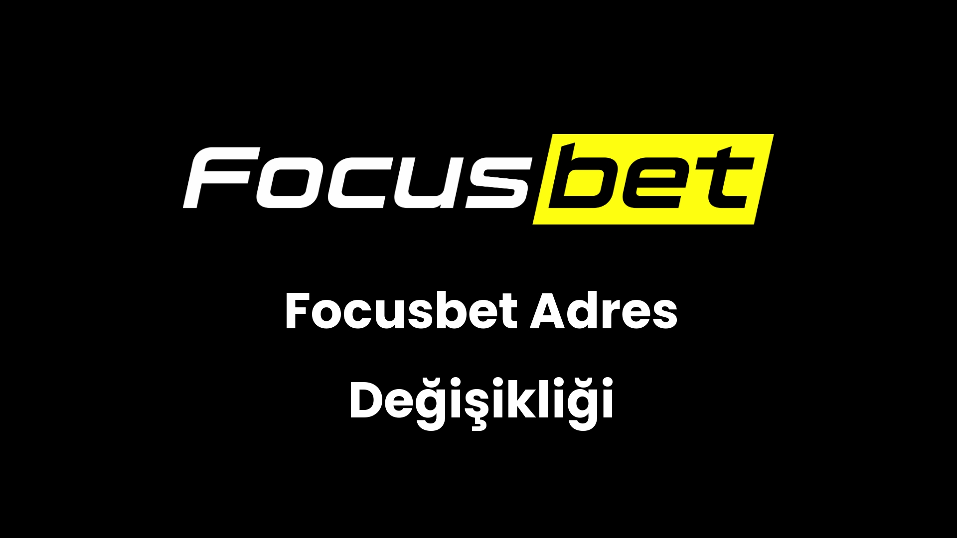focusbet adres degisikligi 93