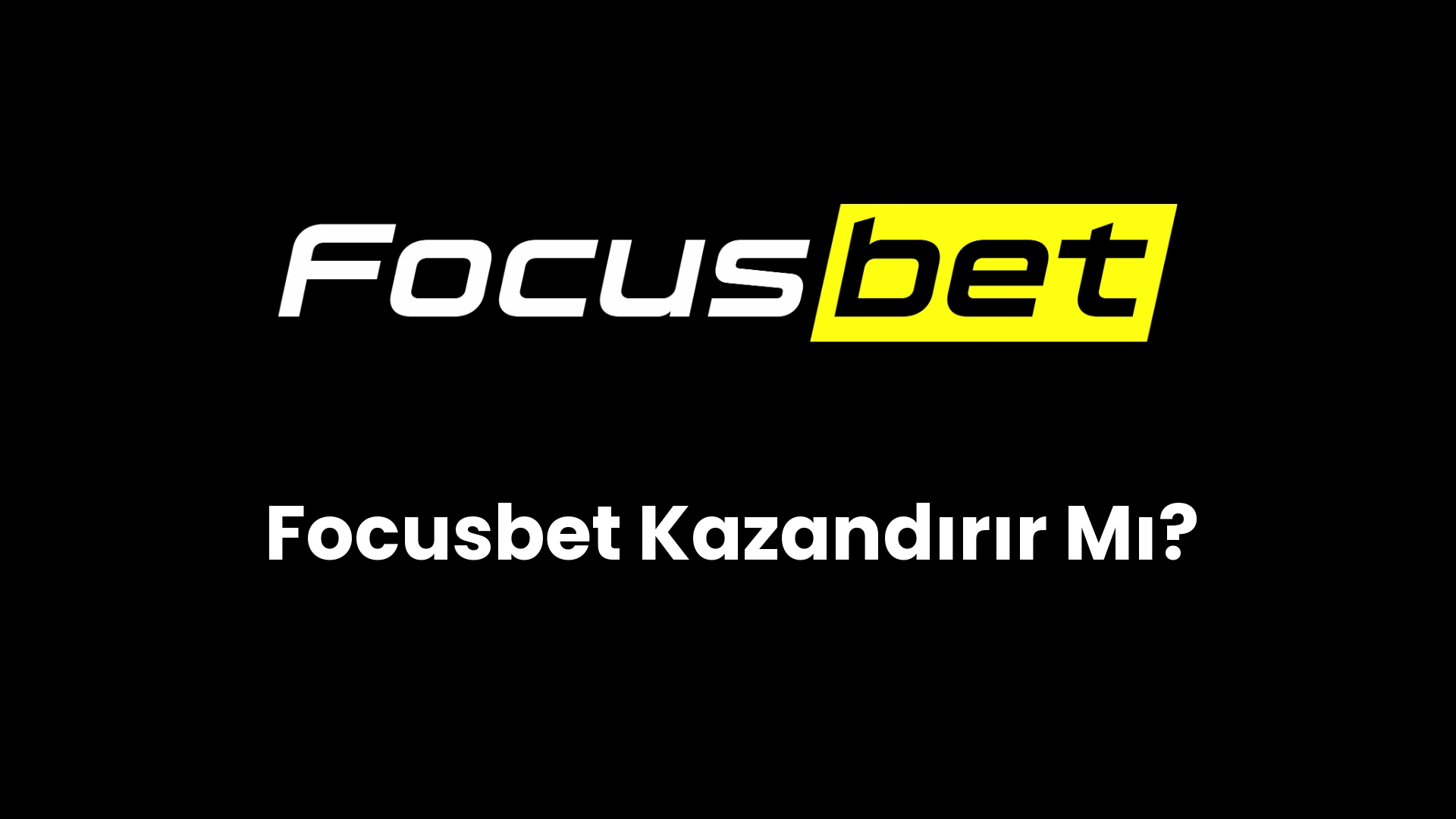 focusbet kazandirir mi 85
